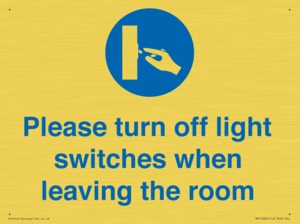 Please turn off light switches when leaving the room